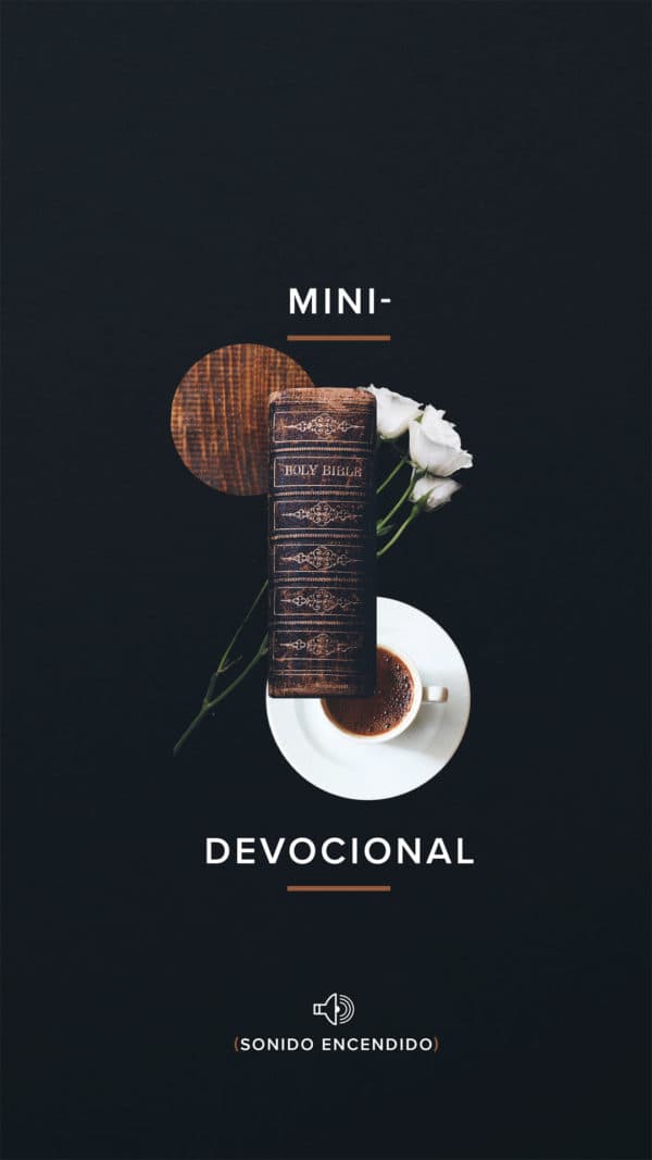 Mini-Devocional (Sonido Encendido)
