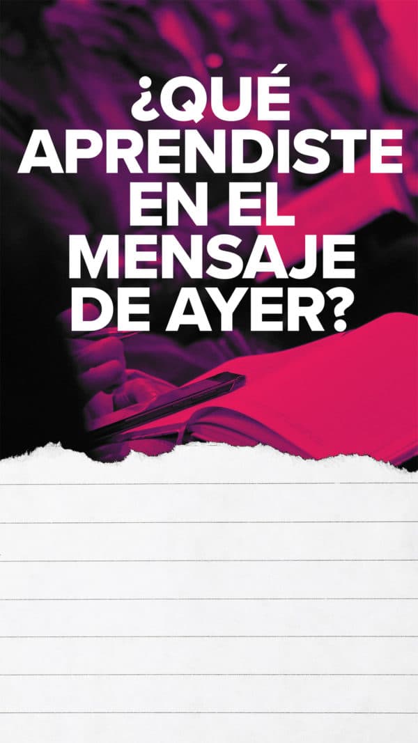 ¿Qué aprendiste en el mensaje de ayer?