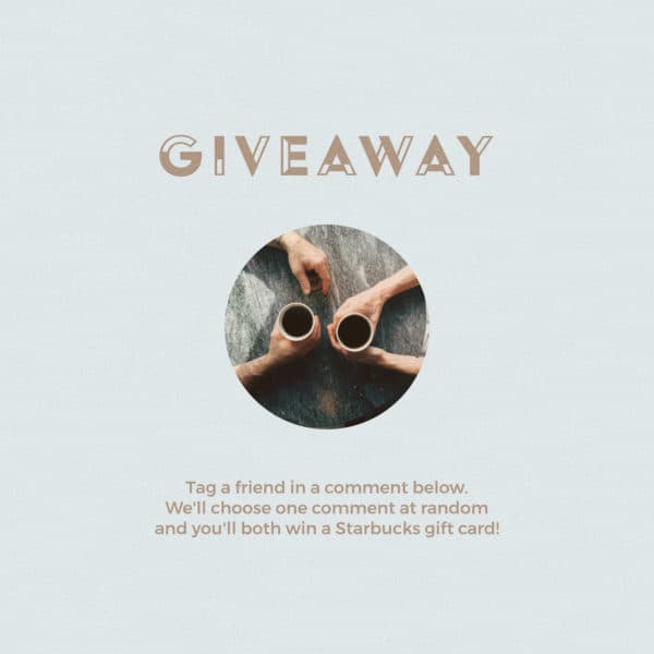 Giveaway: Tag a friend in a comment below. We'll choose one comment at random and you'll both win a Starbucks gift card!