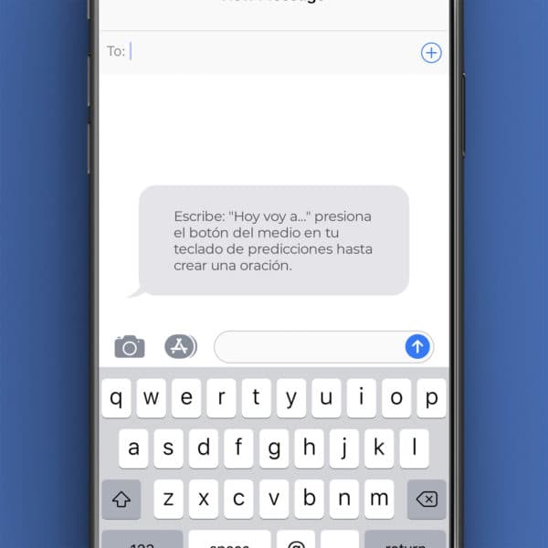 Escribe: "Hoy voy a..." presiona el botón del medio en tu teclado de predicciones hasta crear una oración.