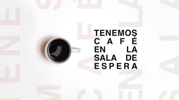 Tenemos café en la sala de espera