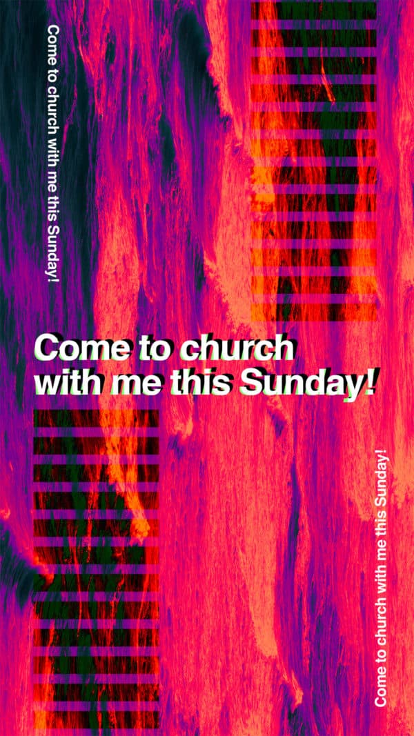 Come to church with me this Sunday!