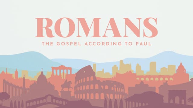 Romans: The Gospel According to Paul