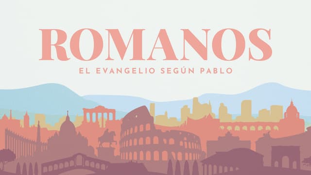 Romanos: El Evangelio Según Pablo