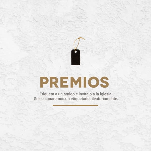 Premios: Etiqueta a un amigo e invítalo a la iglesia. Seleccionaremos un etiquetado aleatoriamente.