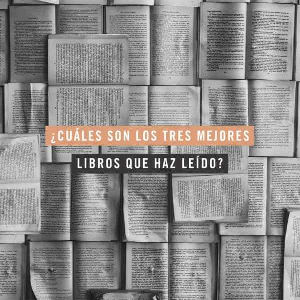 ¿Cuáles son los tres mejores libros que haz leído?