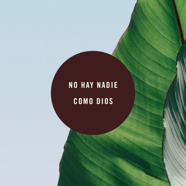No hay nadie como Dios