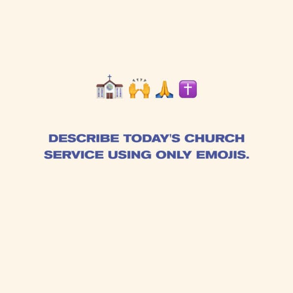 Describe today's church service using only emojis.