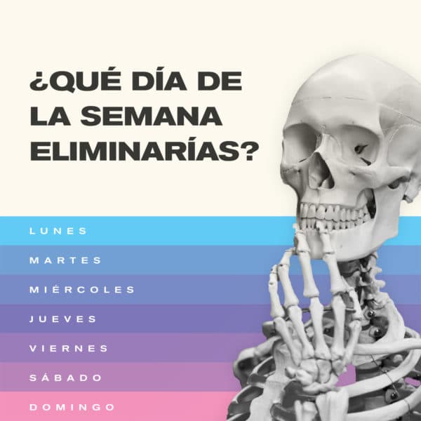 ¿Qué día de la semana eliminarías?