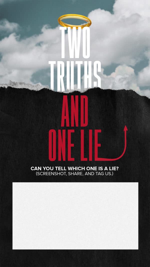 Two truths and one lie. Can you tell which one is a lie? (Screenshot, share, and tag us.)