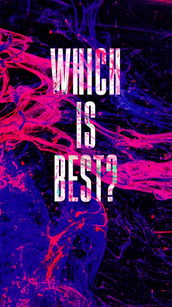 Which is best?
