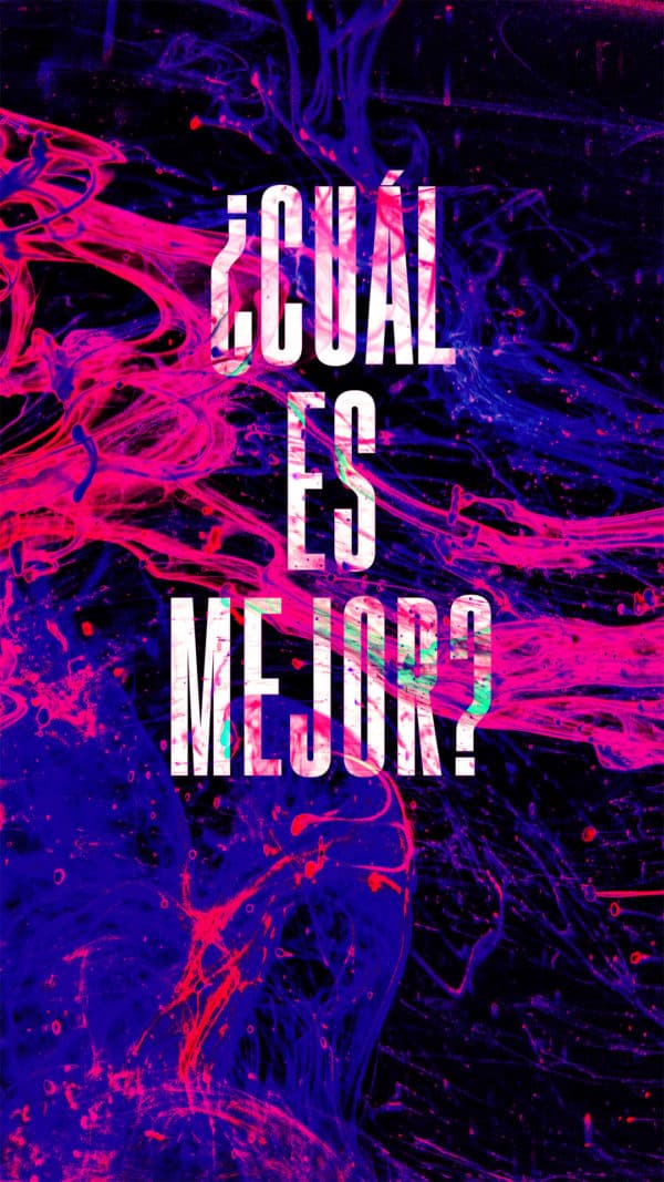 ¿Cuál es mejor?