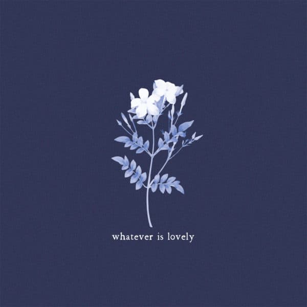 Whatever is lovely