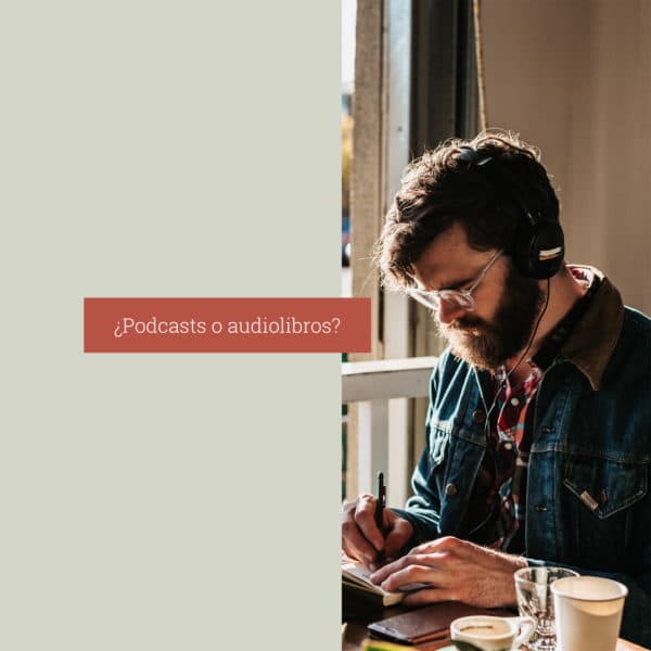 ¿Podcasts o audiolibros?