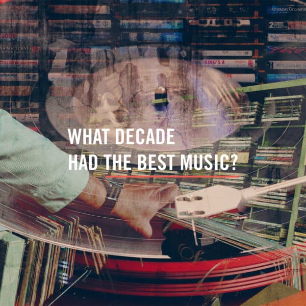 What decade had the best music?