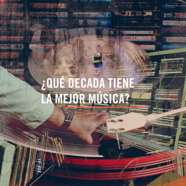 ¿Qué decada tiene la mejor música?
