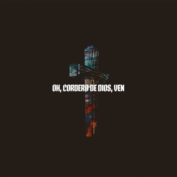 Oh, Cordero de Dios, ven