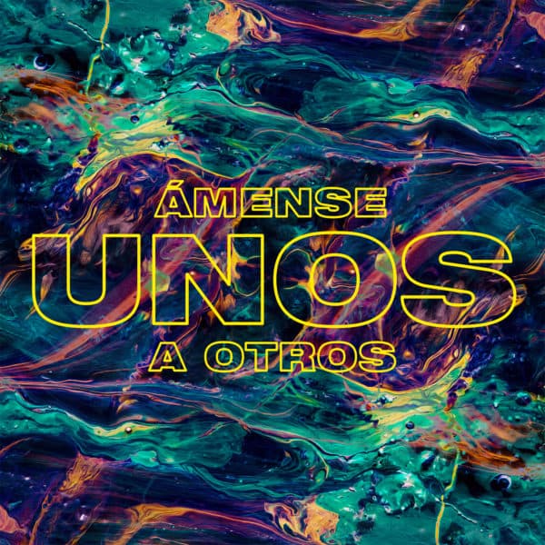 Ámense unos a otros