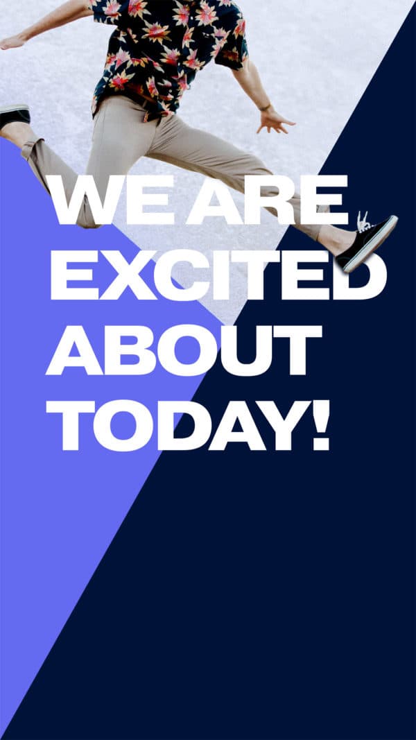 We're excited about today!