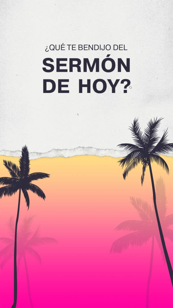 ¿Qué te bendijo del sermón de hoy?