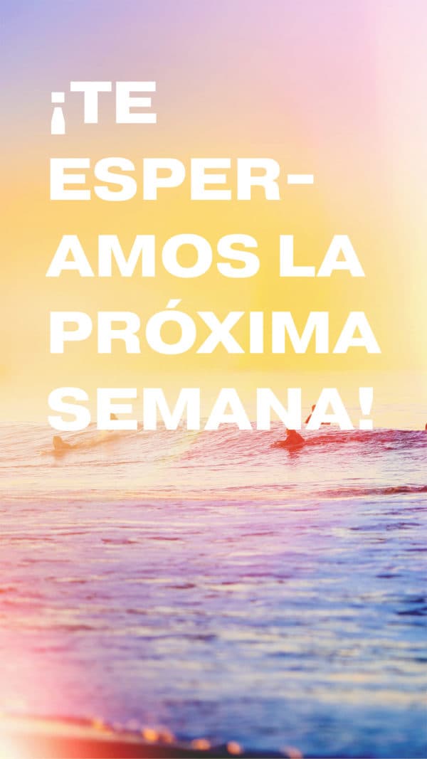 ¡Te esperamos la próxima semana!