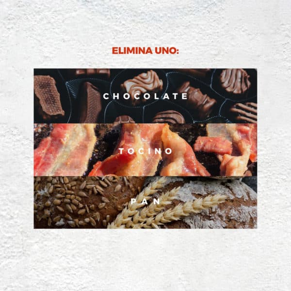 Elimina uno: chocolate, tocineta o pan