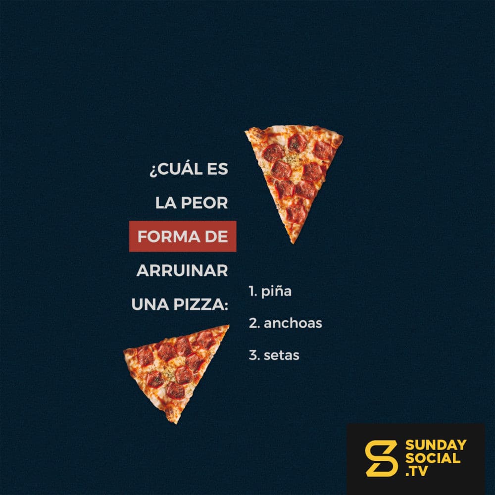 ¿Cuál es la peor forma de arruinar una pizza: piña, anchoas, o setas?