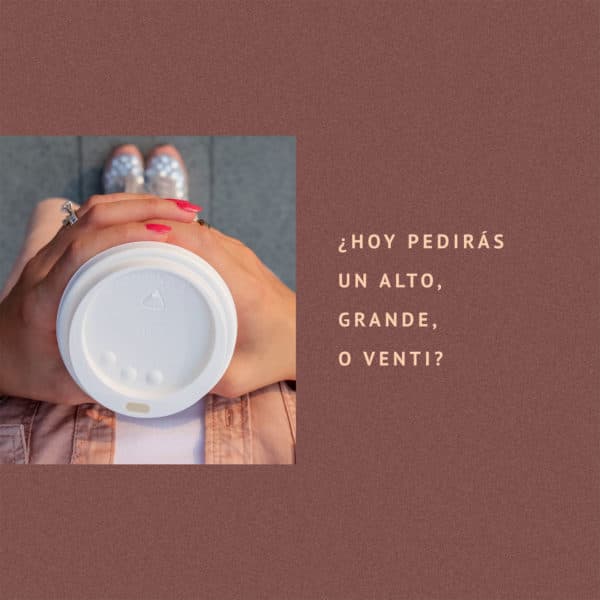¿Hoy pedirás un alto, grande, o venti?
