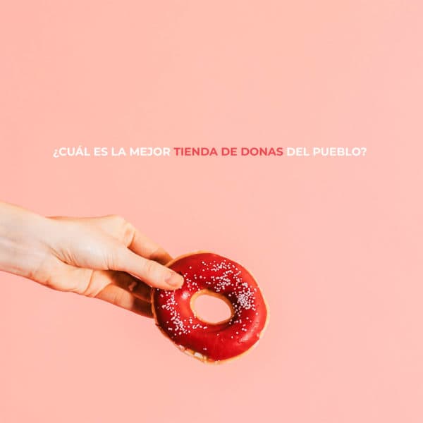 ¿Cuál es la mejor tienda de donas del pueblo?