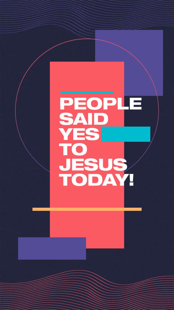 ____ people said yes to Jesus today!