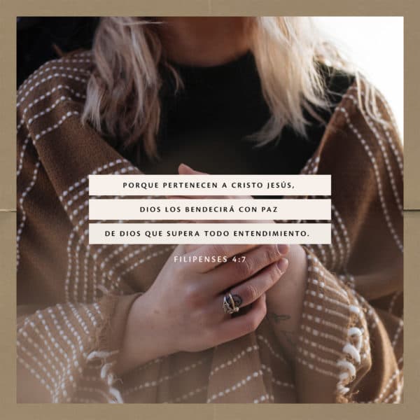 porque pertenecen a Cristo Jesús, Dios los bendecirá con paz de Dios que supera todo entendimiento.  - Filipenses 4:7