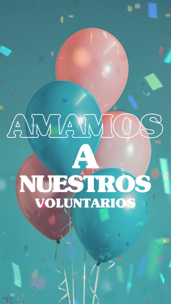 ¡Amamos a nuestros voluntarios!