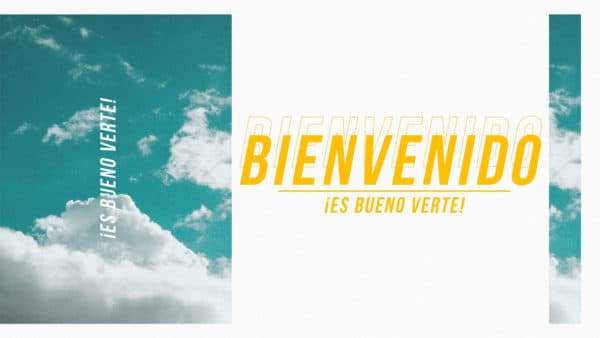 Bienvenido. ¡Es bueno verte!