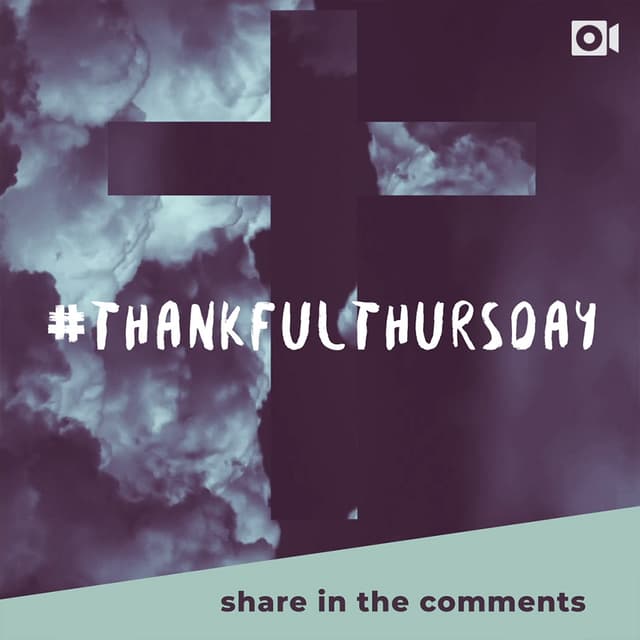 Thankful Thursday: Share in the comments.