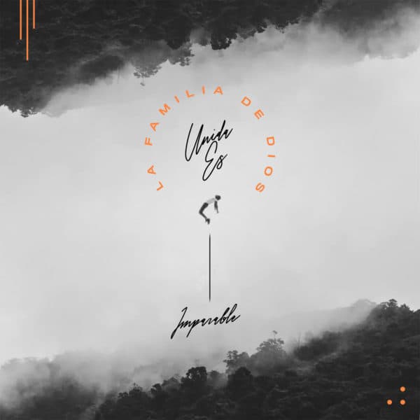 La familia de Dios, unida es: Imparable