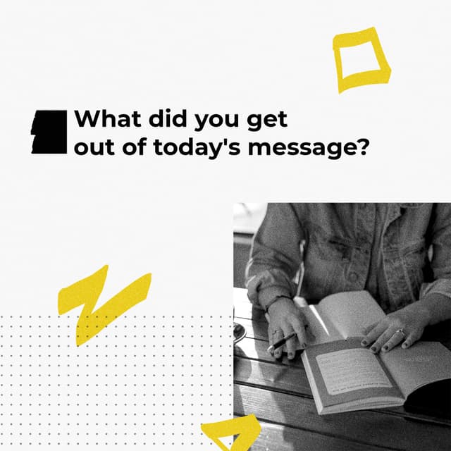 What did you get out of today's message?