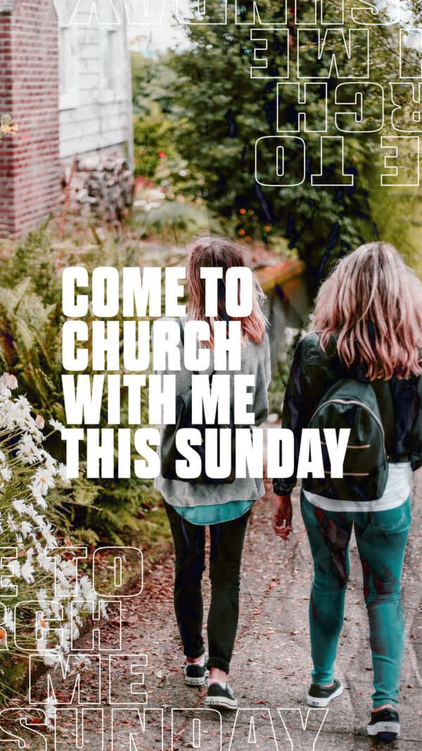 Come to church with me this weekend!