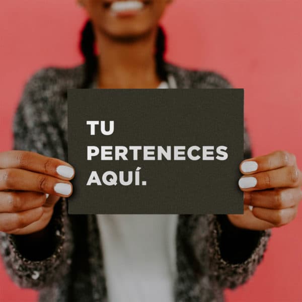 Tu perteneces aquí.