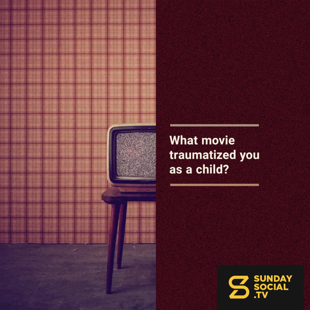 What movie traumatized you as a child?