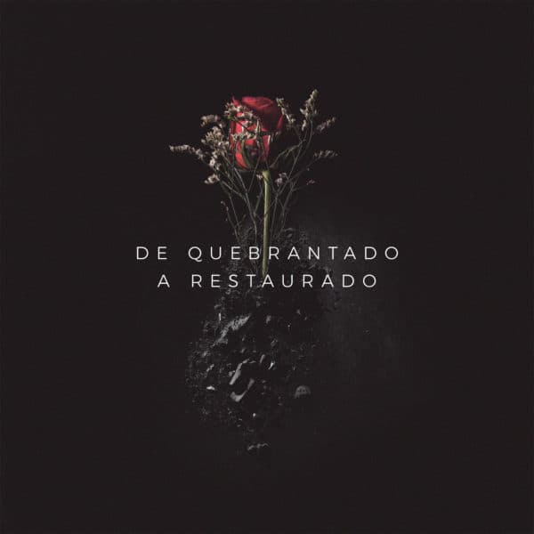 De quebrantado a restaurado