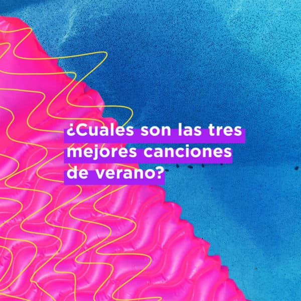 ¿Cuales son las tres mejores canciones de verano?