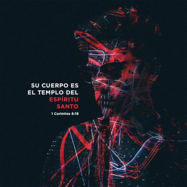 Su cuerpo es el templo del Espíritu Santo - 1 Corintios 6:19