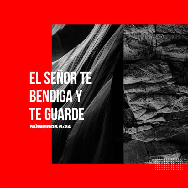 El Señor te bendiga y te guarde - Números 6:24