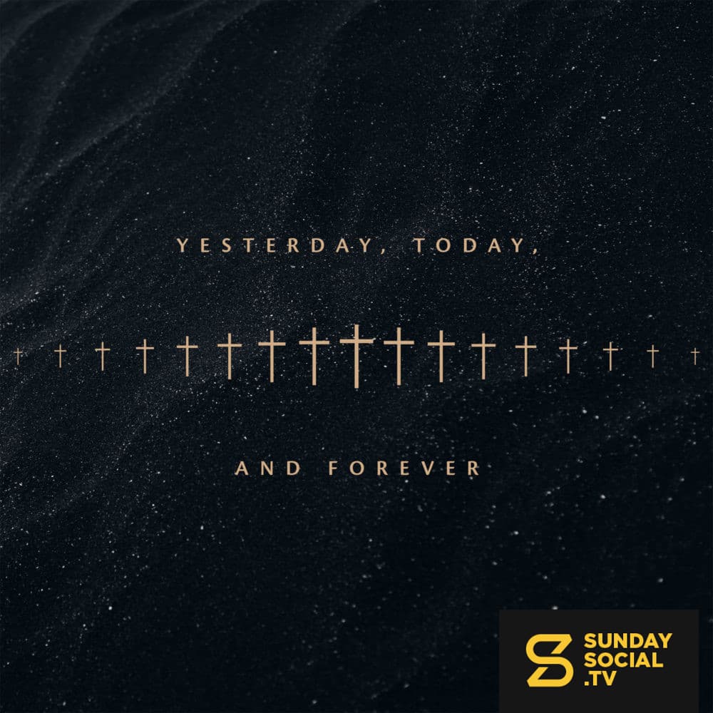 Yesterday, Today, and Forever