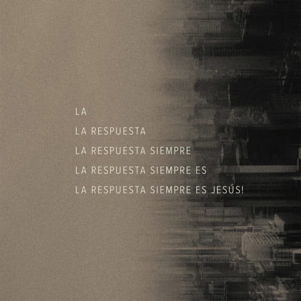 La respuesta siempre es Jesús!