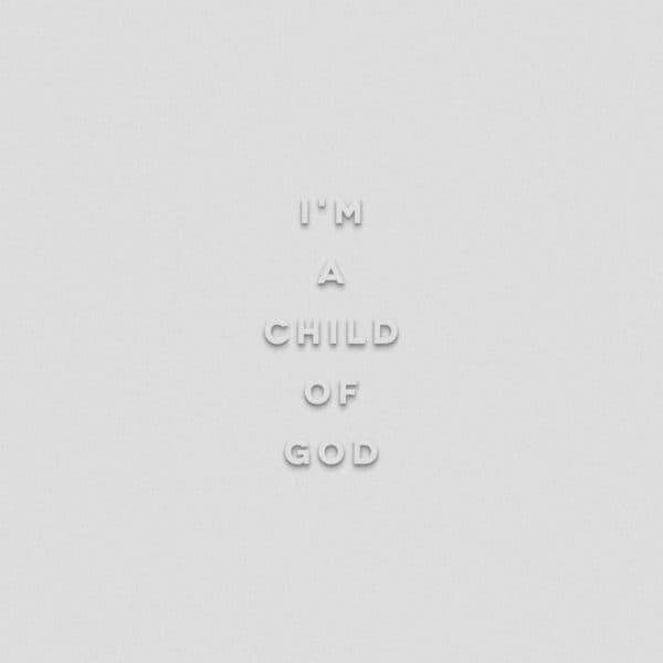 I'm a child of God