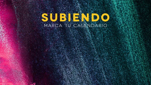 Subiendo. Marca tu calendario.
