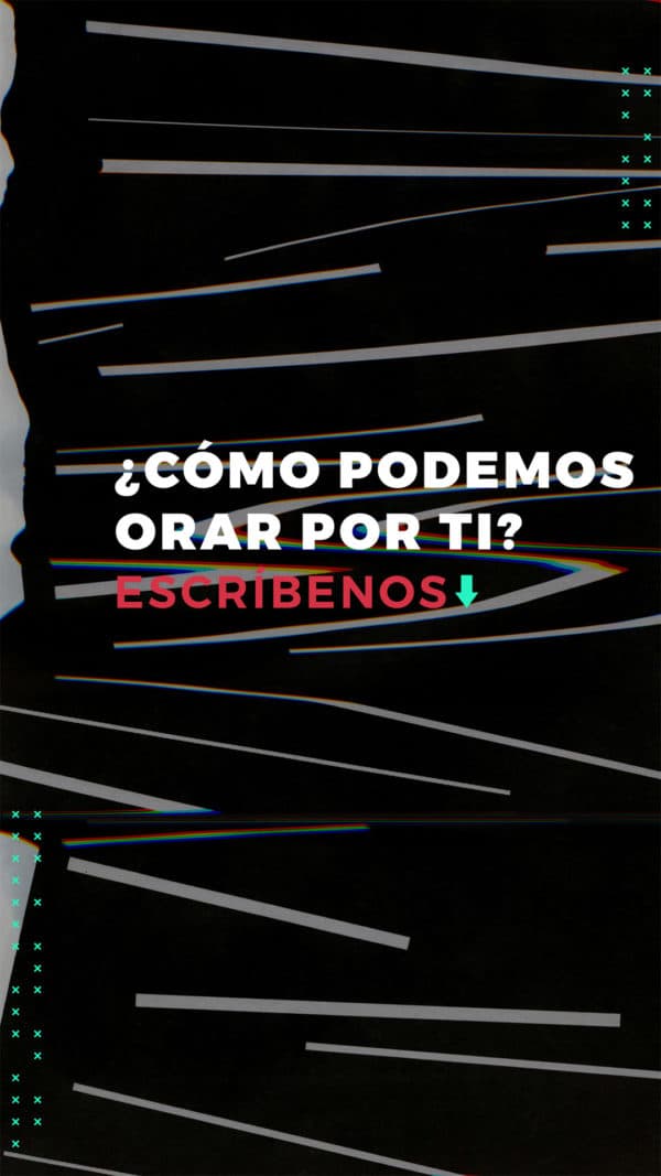 ¿Cómo podemos orar por ti? Escríbenos