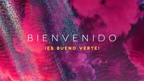 Bienvenido. ¡Es bueno verte!