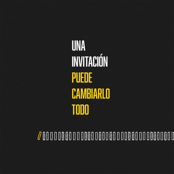 Una invitación puede cambiarlo todo